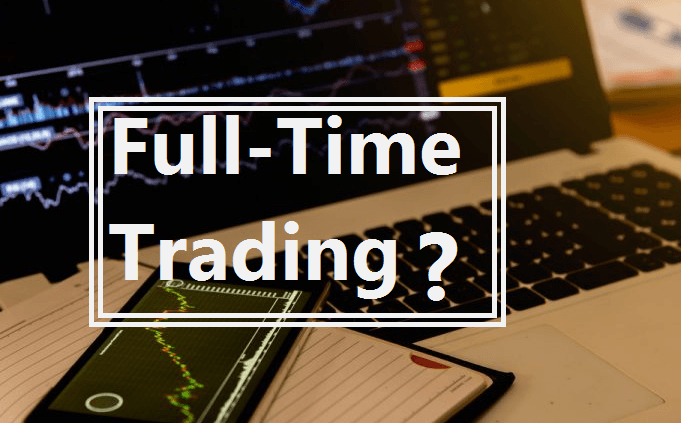 Full-Time Trading