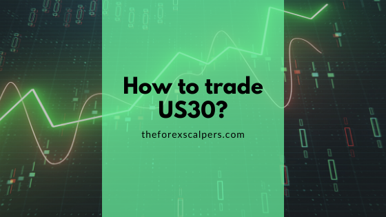 How to trade US30?
