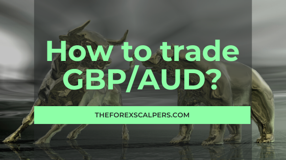 How to trade GBP/AUD?