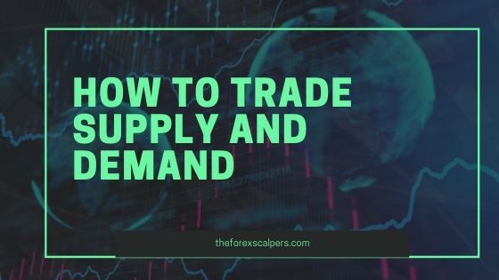 how to trade supply and demand