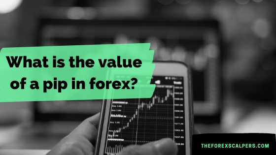 What is the value of a pip in forex?