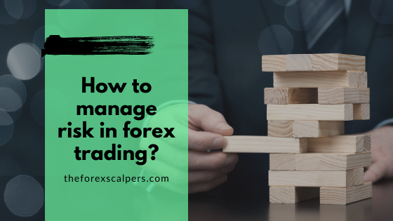 How to manage risk in forex trading?