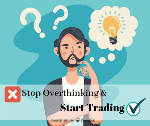 Stop Overthinking and Start Trading
