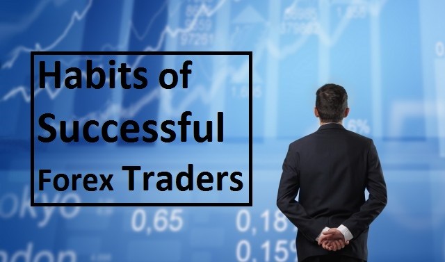 Successful Forex Traders Habits Of Successful Forex Traders The Forex Scalpers