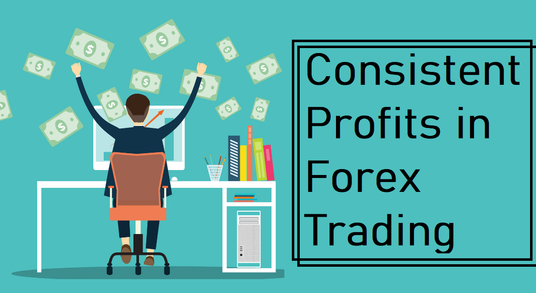 Consistent forex trading