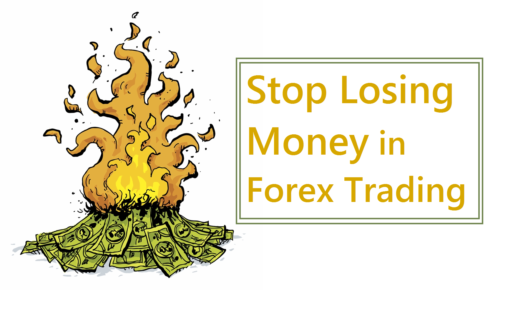 How to Stop Losing Money in Forex Trading