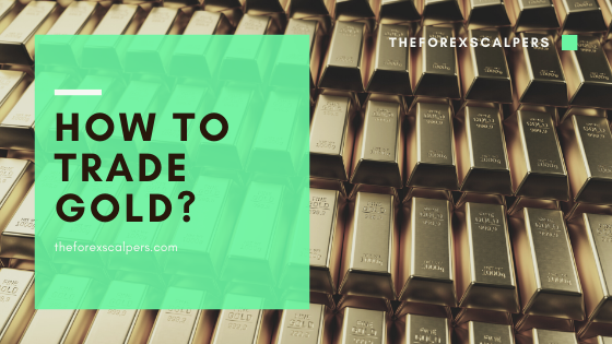 How to trade Gold?
