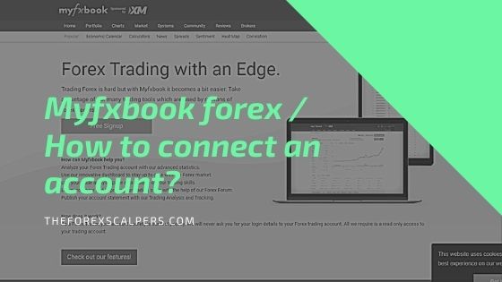 Myfxbook forex / How to connect an account.