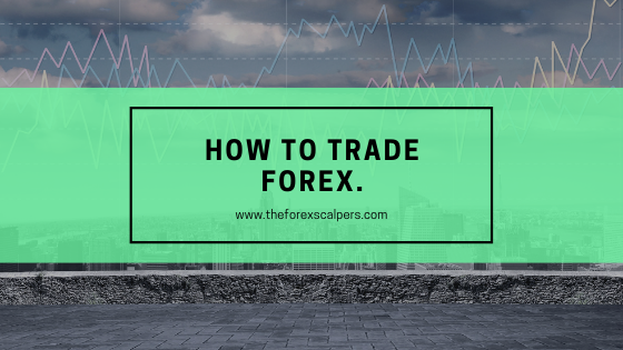 How to trade forex?