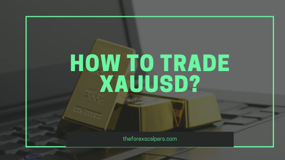 How to trade XAUUSD?