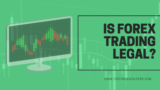 Is forex trading legal?