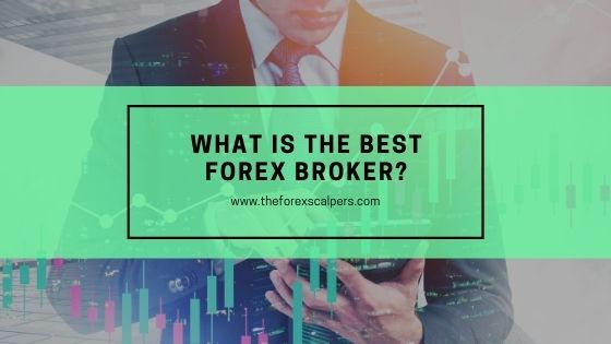 What is the best forex broker?
