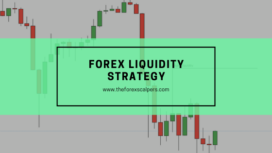 Forex liquidity strategy
