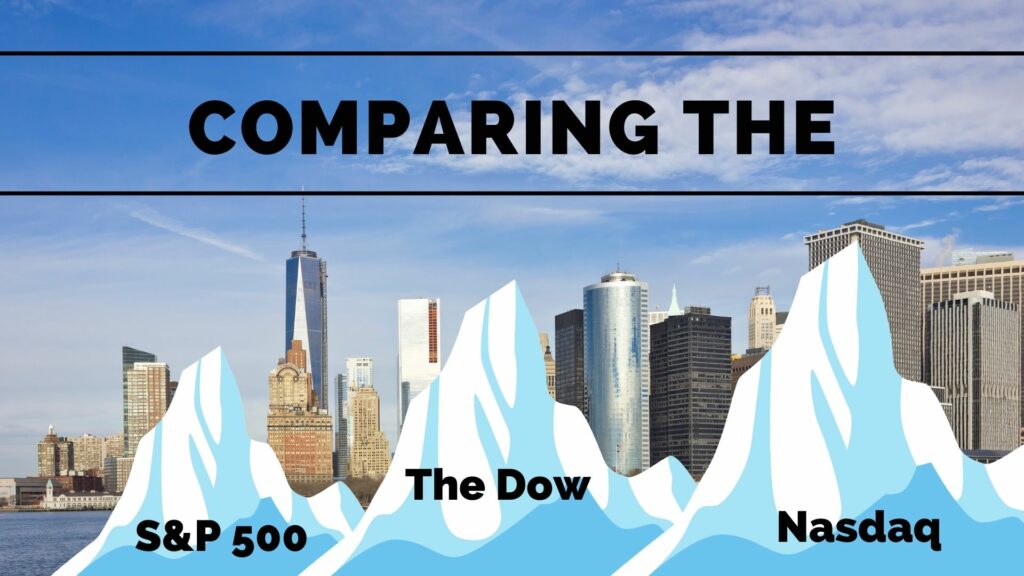 What's the difference between the Dow S&P 500 and Nasdaq?