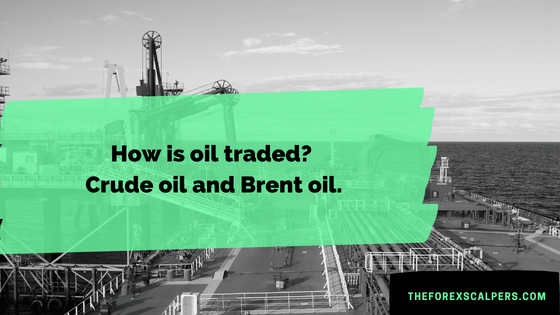 How is oil traded?