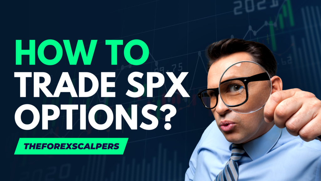 How to trade spx options?