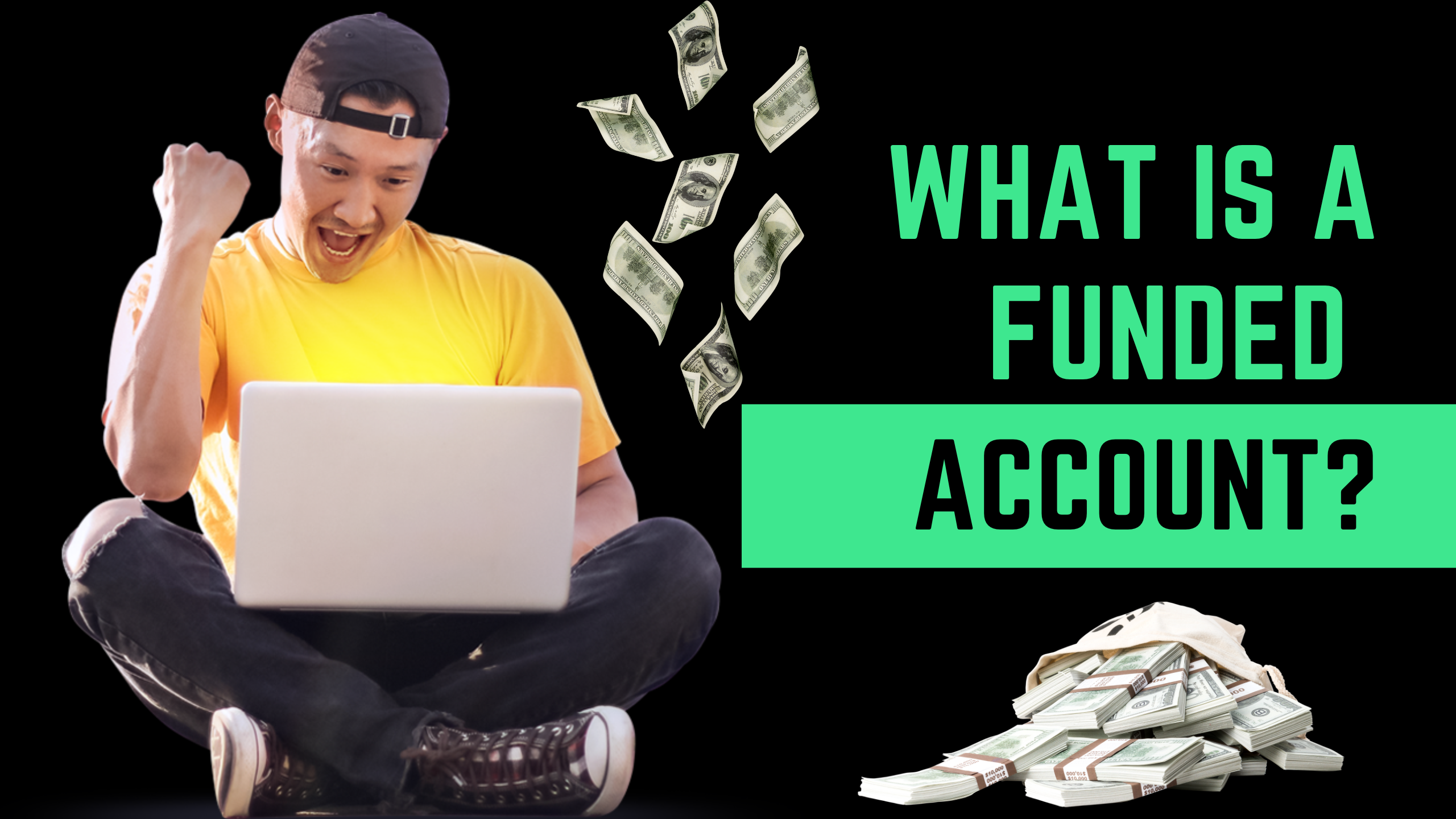 What is a funded account?