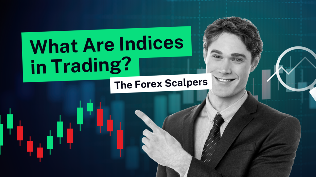 What Are Indices in Trading?