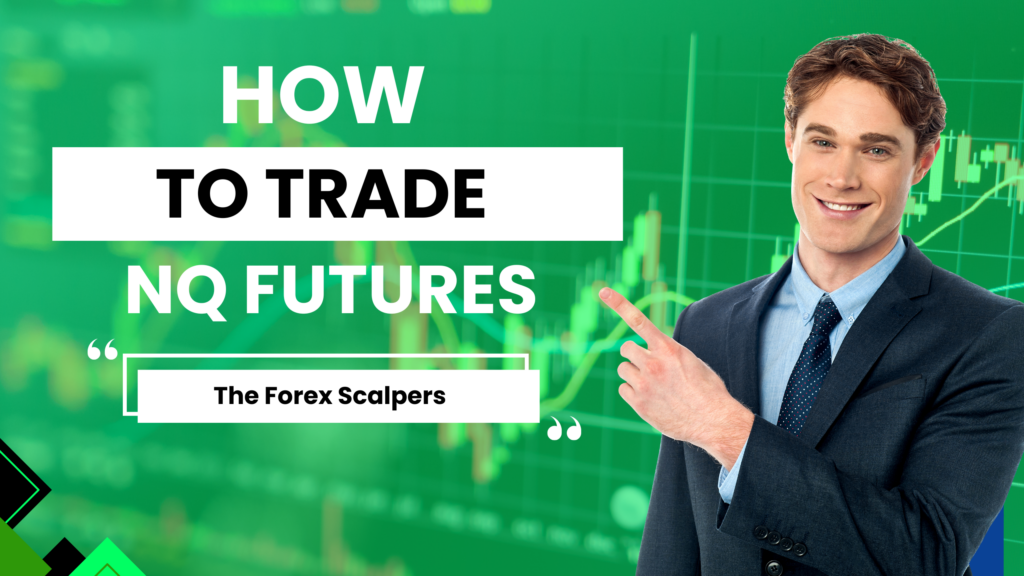 How to Trade NQ Futures: A Beginner’s Guide