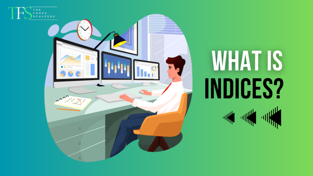 What are Indices?