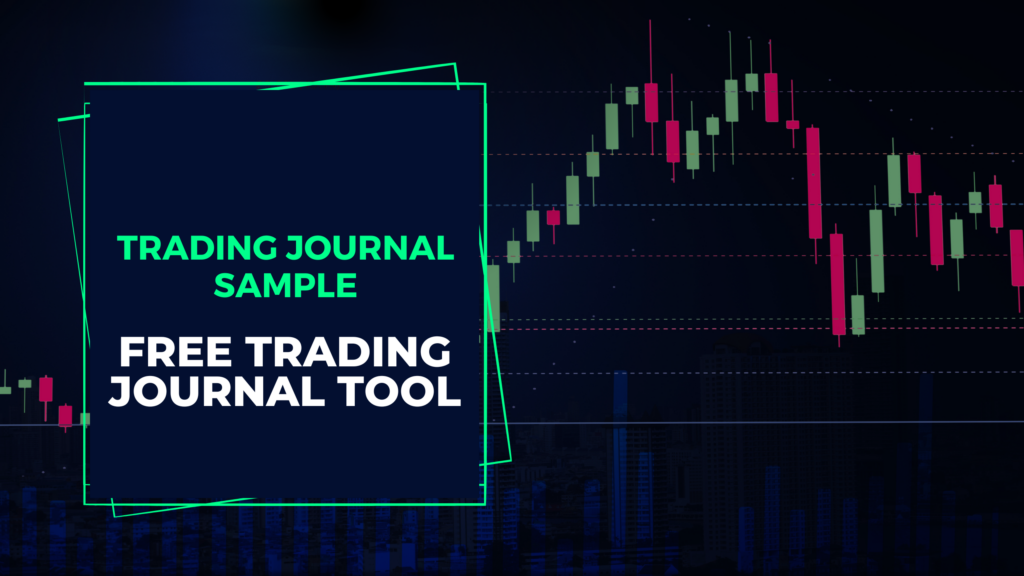 Trading journal sample / Free trading journal tool