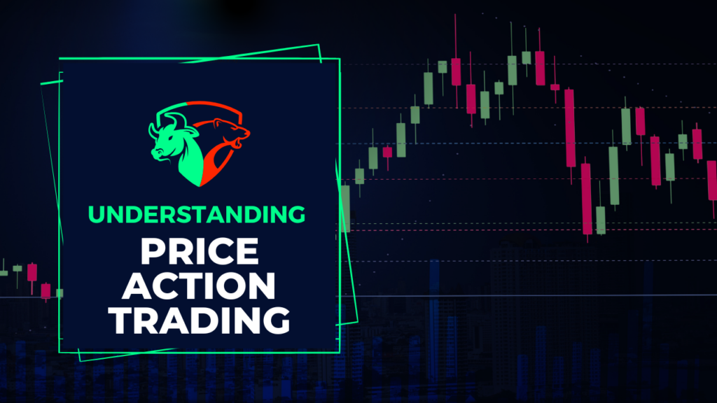 Understanding Price Action Trading? Powerful Trading Approach.