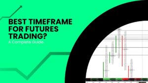 Best Timeframe for Futures Trading? A Complete Guide.