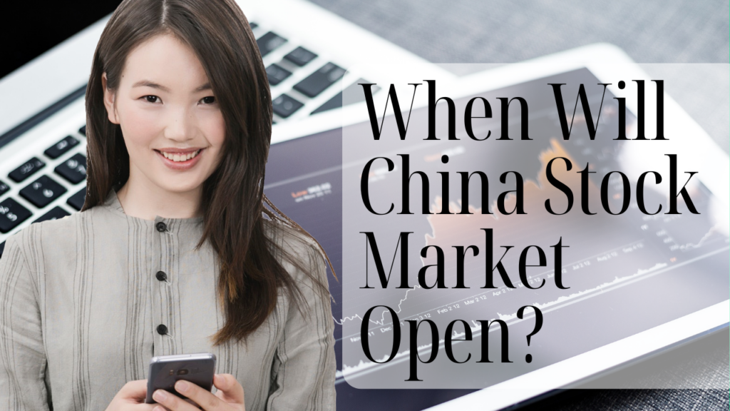 When Will China Stock Market Open? As One Of The Largest Financial Markets, The China Stock Market Plays A Significant Role In Global Trading.